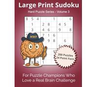 Large Print Sudoku - Hard Series Volume 3, 200 Advanced 9×9 Puzzles in 24-Point Font and Solutions for Adults & Seniors Who Love a Challenge: For ... ... Sudoku - Hard Series by Maple & Webb Press)