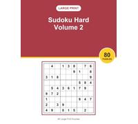 Large Print Sudoku Hard Volume 2: 80 Sudoku Puzzles in Big Print | Fun and Relaxing Brain Games for Adults and Seniors, a Great Gift Idea