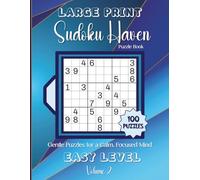 Large Print Sudoku Haven-Gentle Puzzles for a Calm, Focused Mind: 100 Easy Level Puzzles Volume 2: 8.5x11 Glossy Cover: Solutions Included.