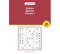Large Print Sudoku Medium Volume 3: 80 Sudoku Puzzles in Big Print | Fun and Relaxing Brain Games for Adults and Seniors, a Great Gift Idea
