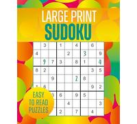 Large Print Sudoku : Over 250 Easy-to-Read Puzzles