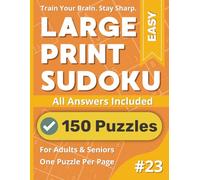 Large Print Sudoku Puzzle Book: Easy #23: Fun & Relaxing Puzzles For Everyone (Large Print Sudoku Puzzle Books)