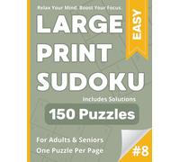 Large Print Sudoku Puzzle Book: Easy #8: Simple and Soothing Sudoku - Big Print for Maximum Comfort (Large Print Sudoku Puzzle Books)