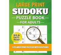 Large Print Sudoku Puzzle Book for Adults: 120 Large Print Sudoku Puzzles for Adults | Big and Easy-to-Read Grids for Relaxation | 8.5x11 Inches, 240 Pages | Includes Solutions