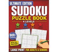Large Print Sudoku Puzzle Book for Adults & Seniors: Ultimate Edition • 800+ Brain-Boosting Puzzles • 4 Difficulty Levels from Easy to Expert • ... Full Solutions (MindGrid Sudoku Series)