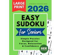 Large Print Sudoku Puzzle Book for Seniors: Easy Sudoku Puzzles with Eye-Friendly Huge Grids | 100 Simple Puzzles for Adults & Elderly (Large Print Puzzle Collection for Seniors)