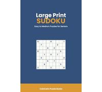 Large Print Sudoku Puzzle Book for Seniors: Easy to Medium Sudoku Puzzles for Seniors with a Gentle Quote on Every Page | One Large Grid Per Page | ... 110 Pages, 55 Puzzles, Solutions Included