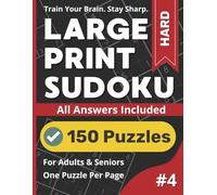Large Print Sudoku Puzzle Book: Hard #4: 150 Challenging Puzzles for Adults and Seniors (Large Print Sudoku Puzzle Books)