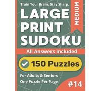 Large Print Sudoku Puzzle Book: Medium #14: 150 Medium-Level Puzzles For Daily Practice (Large Print Sudoku Puzzle Books)