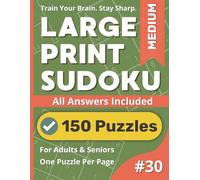 Large Print Sudoku Puzzle Book: Medium #30: Challenge Your Mind Every Day (Large Print Sudoku Puzzle Books)