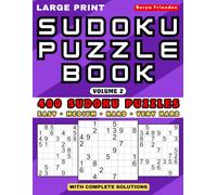Large Print Sudoku Puzzle Book: Volume 2: 400 Easy, Medium, Hard & Very Hard Sudoku Puzzles with Complete Solutions (Large Print Sudoku Collection - 400 Puzzles)