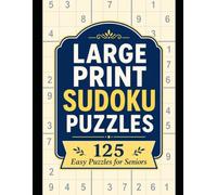 Large Print Sudoku Puzzles: 125 Easy Puzzles for Seniors