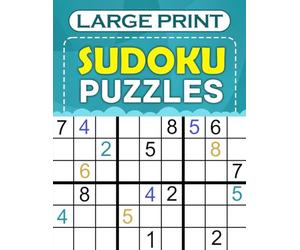 Large print sudoku puzzles: 160 Easy to Hard Sudoku Puzzles