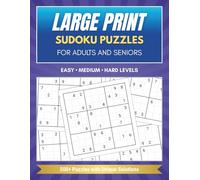 Large Print Sudoku Puzzles: 500+ Puzzle Book for Adults and Seniors with Easy, Medium, and Hard Levels - Excellent Mental Exercise for Stress Relief and Relaxation (Unwind Series)