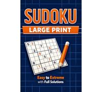 Large Print Sudoku Puzzles: A Book with Two Puzzles per Page - Easy, Medium, Hard & Extreme. Big Grids for Relaxation, Brain Training & Fun, Includes Full Solutions