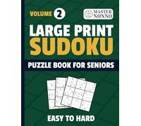 Large Print Sudoku Puzzles - Easy to Hard - Volume 2: 120 New Sudoku Puzzles for Seniors and Adults | Easy, Medium & Hard Levels | Large Print | One Puzzle Per Page | Clear Grids