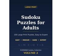 Large Print Sudoku Puzzles for Adults: Volume 2: 00 More Progressive Puzzles from Easy to Expert with Complete Solutions - Big Grid Brain Training for ... Lovers (EVERMIND Sudoku Collection, Vol. 2)