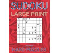 Large Print Sudoku Puzzles (Ruby): Hard Sudoku Puzzles for Adults & Seniors With Solutions, Over 500 Puzzles