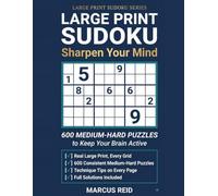 Large Print Sudoku: Sharpen Your Mind: 600 Medium-Hard Puzzles to Keep Your Brain Active