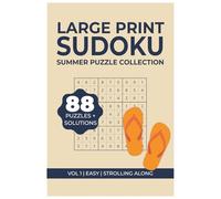 Large Print Sudoku: Strolling Along (Easy) Summer Edition Puzzle Book with 1 Puzzle Per Page & Full Solutions: Brain Games to Boost Mental Memory and Keep an Active Mind (Summer Sunshine Sudokus)