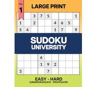Large Print Sudoku University - Undergraduate - Professor Vol. 1: Easy to Hard Sudoku Book - 200+ Mixed Difficulty 9x9 Puzzles with Solutions for ... Undergraduate-Professor Series (Easy → Hard))