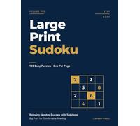 Large Print Sudoku - Vol 1: 100 Easy Puzzles for Adults, One Per Page · Relaxing Number Puzzles for Comfortable Reading (Liberna Press Sudoku)