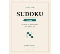 Large Print Sudoku: Volume 1 - 100 Puzzles for Adults & Seniors | Easy to Hard, Big Print Brain Games with Solutions
