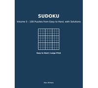 Large Print Sudoku: Volume 5 - 100 Puzzles from Easy to Hard, with Solutions