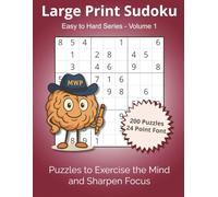 Large Print Sudoku: Volume One - Easy to Hard Series | 200 Puzzles | 24 Pt Font (Large Print Sudoku - Easy to Hard Series by Maple & Webb Press)