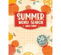 Large Print Summer Word Search: 50+ Easy-to-Read Puzzles about the Beach, Summer Activities, and More! | Gifts for Vacations, Waiting Rooms, and Road Trips