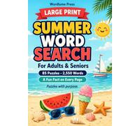 Large Print Summer Word Search: 85 Relaxing Beach, BBQ & Vacation Word Find Puzzles for Adults & Seniors - 2,550 Words, 10 Themed Sections, a Fun Fact ... 1) (Wordlume Press Large Print Word Search)