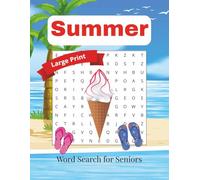 Large Print Summer Word Search Puzzle Book for Seniors: Word Searches with Easy-to-Read Print about Sunshine, Beaches, Ocean and Summer Fun | 8.5x11 ... Seniors, Adults, Retirees & Summer Relaxation