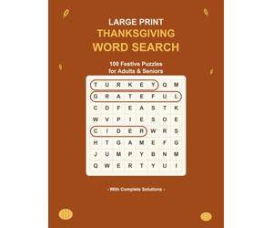 Large Print Thanksgiving Word Search: 100 Festive Puzzles for Adults & Seniors