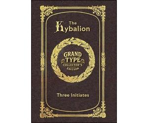 Large Print - The Kybalion - Grand Type Collector's Edition - Matte Hardcover with Dust Jacket