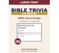 Large Print Trivia for Seniors: Bible Knowledge - 100 Themed Quizzes, 300 Questions, Extra-Large Print, Answers Included