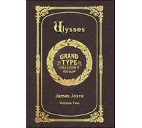 Large Print - Ulysses, Volume 2 of 3 - Grand Type Collector's Edition - Matte Hardcover with Dust Jacket (Ulysses, Large Print Multi-Volume Set)