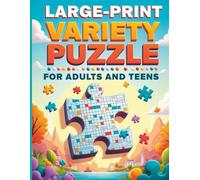 Large Print Variety Puzzle Book for Adults and Teens: Fun Daily Brain Boost with Easy-to-Read Sudokus, Word Search, Cross Sums & Equation Solver Puzzles with Full Solutions
