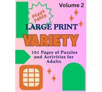 Large Print Variety Puzzle Book for Adults - Vol. 2: 101 brand-new big-type Word Searches, Sudoku, Crosswords, Logic Games & Mazes to boost memory and ... grown-ups & seniors (Penny Pager Large Print)