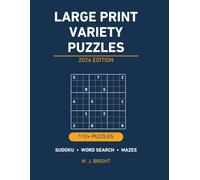 Large Print Variety Puzzle Book for Adults: Word Search, Sudoku, Mazes & Crosswords - 110+ Puzzles with Full Solutions (2026 Edition)