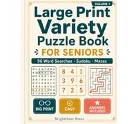 Large Print Variety Puzzle Book for Seniors: 96 Easy Word Searches, Sudoku & Mazes - Big Print, Relaxing Brain Games with Full Answers (BrightHour Variety Puzzles for Seniors)