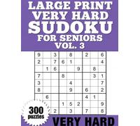 Large Print Very Hard Sudoku for Seniors Vol. 3: One Puzzle Per Page with Full Solutions