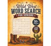 Large Print Wild West Word Search Puzzle Book For Seniors: Word Searches with Easy-to-Read Large Print about Cowboys & Western Adventure | 8.5 x 11 ... Puzzles | Gift for Seniors & Wild West Lover