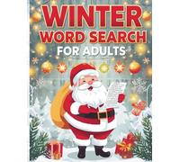 Large Print Winter Word Search for Adults: 70 Relaxing Puzzles with Solutions | Easy-to-Read Pages | Holiday, Cozy & Landscape Themes for Seniors and Adults
