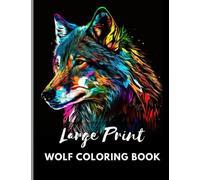Large Print Wolf Coloring book for Adults: Stress Relieving Fun Wolf Designs