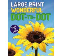Large Print Wonderful Dot-To-Dot (Large Print Puzzle Books)