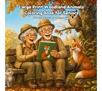 Large Print Woodland Animals Coloring Book for Seniors: 40 Bold & Easy Large Print Designs
