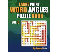 Large Print Word Angles Puzzle Book: Vol.5: Large Print, 100 Word Angle puzzles for adults, seniors and youths. Perfect brain booster! Unique Experience