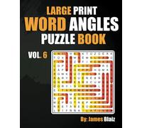 Large Print Word Angles Puzzle Book: Vol.6: Large Print, 100 Word Angle puzzles for adults, seniors and youths. Perfect brain booster! Unique Experience