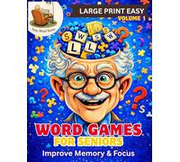 Large Print Word Games for Seniors: Easy Brain Exercises to Improve Memory, Focus &Cognitive Skills (with Solutions Included) (Easy Mind Series)