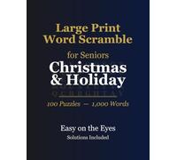 Large Print Word Scramble for Seniors: Christmas & Holiday - 100 Themed Puzzles, 1,000 Words, Extra-Large Print, Solutions Included